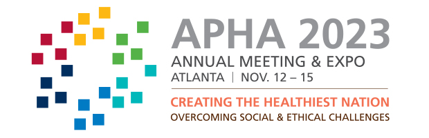 APHA 2023 Annual Meeting & Expo, Atlanta, Nov. 12-15, Creating the Healthiest Nation: Overcoming Social & Ethical Challenges